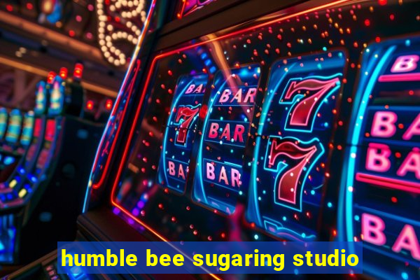 humble bee sugaring studio